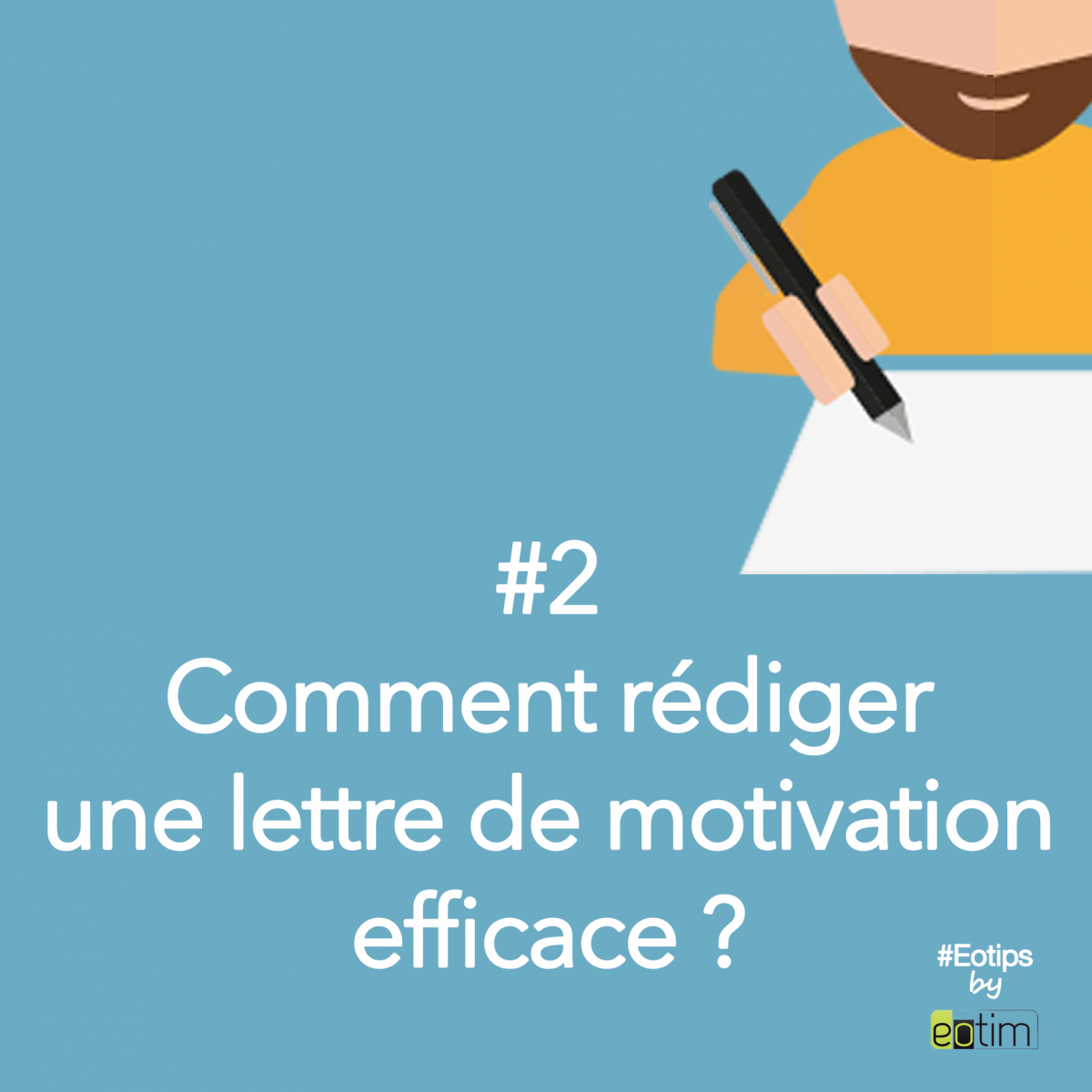 Eotips #2 : Comment rédiger une lettre de motivation efficace ?
