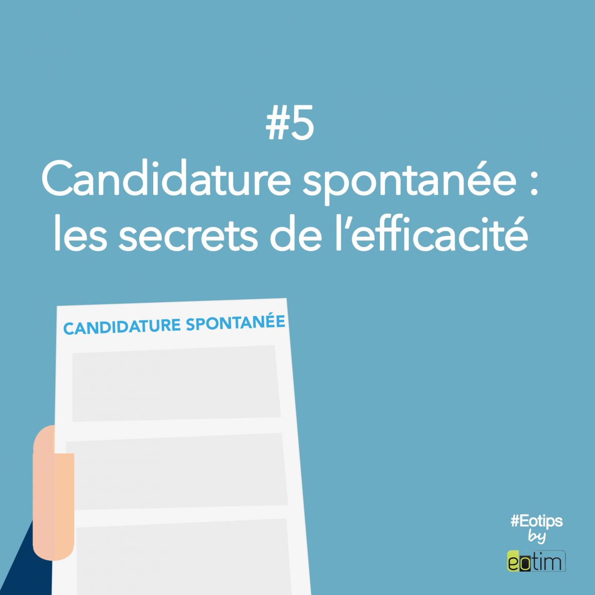 Eotips #5 : Candidature spontanée : les secrets de l'efficacité