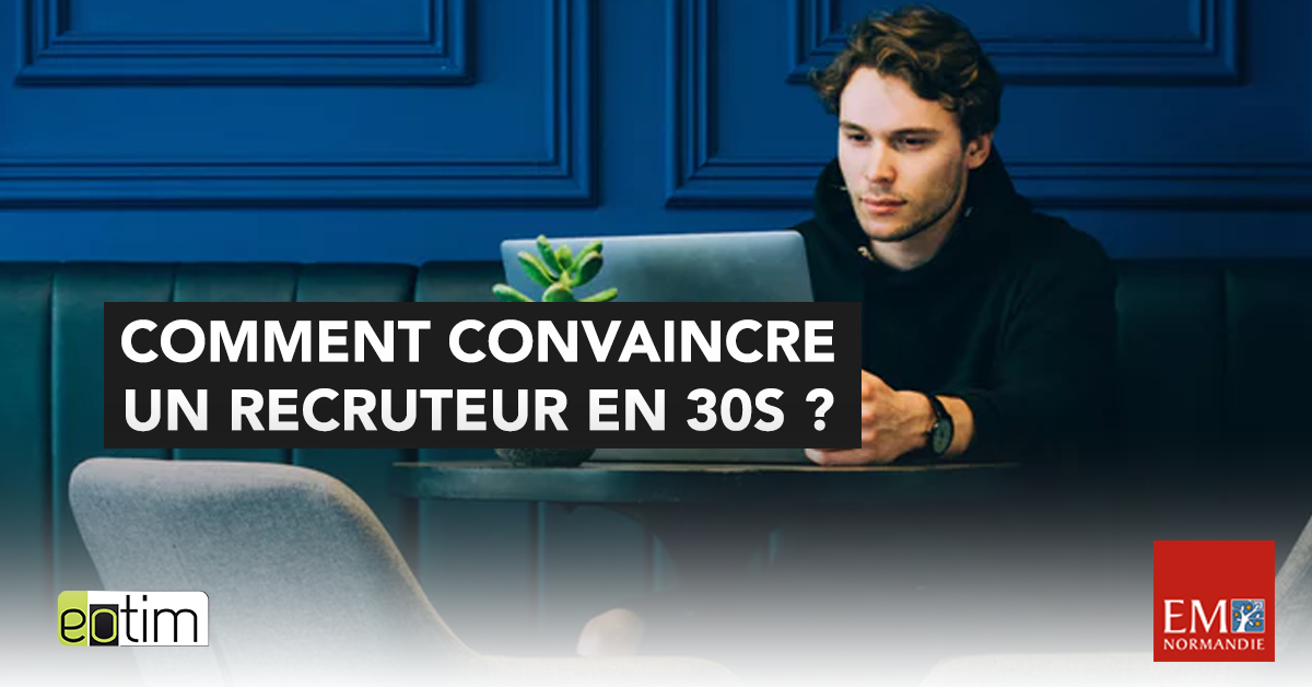 Eotips #70 : Comment convaincre un recruteur en trente secondes ?