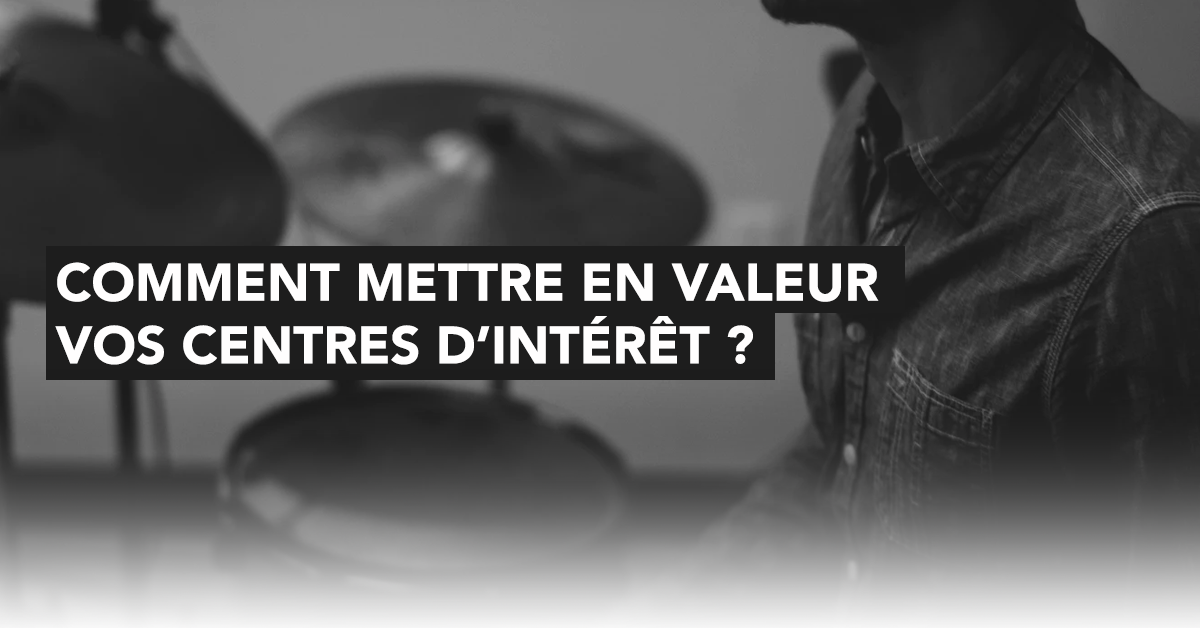 Eotips #77 : Comment mettre en valeur vos centres d'intérêt ?