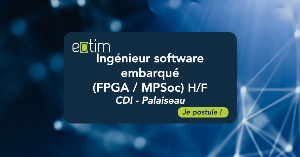Ingénieur software embarqué (C / FPGA / MPSoc) H/F