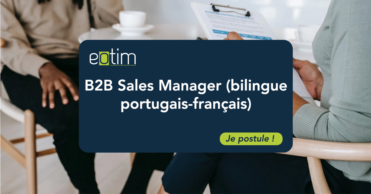 B2B Sales Manager (Bilingue portugais-français)