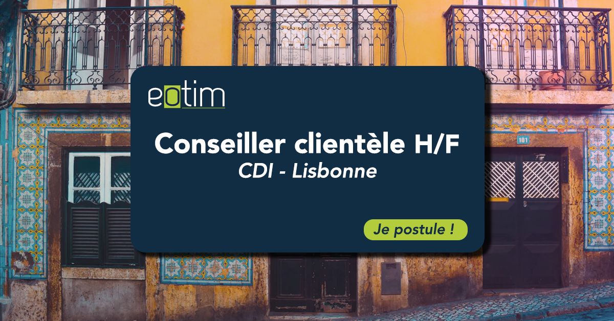 Conseillers clientèle Lisbonne H/F