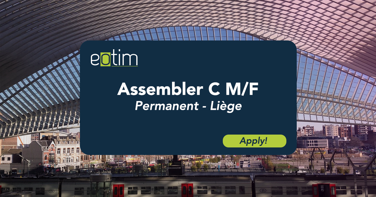 [Expat opportunity in Belgium] Assembler C M/F